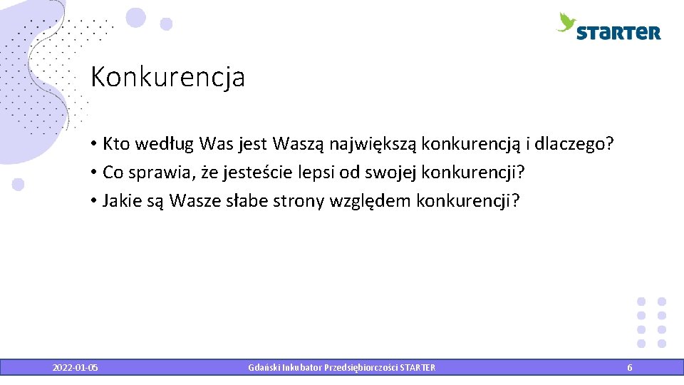 Konkurencja • Kto według Was jest Waszą największą konkurencją i dlaczego? • Co sprawia, Konkurencja • Kto według Was jest Waszą największą konkurencją i dlaczego? • Co sprawia,