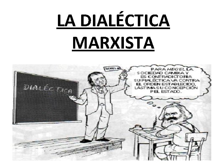 LA DIALÉCTICA MARXISTA 