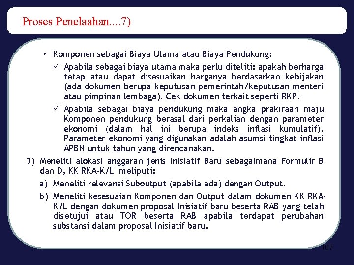 Proses Penelaahan. . 7) • Komponen sebagai Biaya Utama atau Biaya Pendukung: ü Apabila