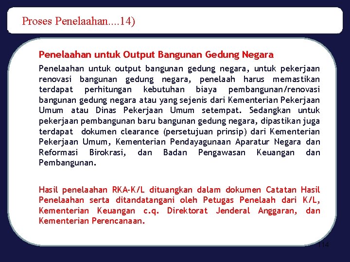 Proses Penelaahan. . 14) Penelaahan untuk Output Bangunan Gedung Negara Penelaahan untuk output bangunan