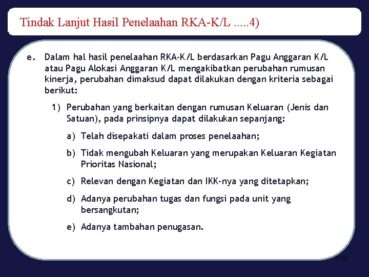 Tindak Lanjut Hasil Penelaahan RKA-K/L. . . 4) e. Dalam hal hasil penelaahan RKA-K/L