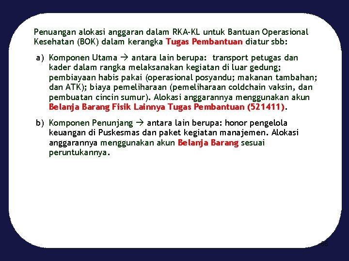 Penuangan alokasi anggaran dalam RKA-KL untuk Bantuan Operasional Kesehatan (BOK) dalam kerangka Tugas Pembantuan