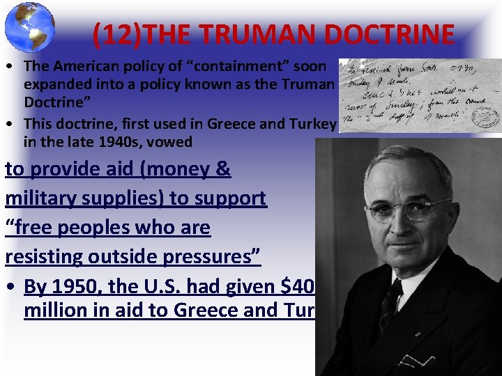 (12)THE TRUMAN DOCTRINE • The American policy of “containment” soon expanded into a policy (12)THE TRUMAN DOCTRINE • The American policy of “containment” soon expanded into a policy