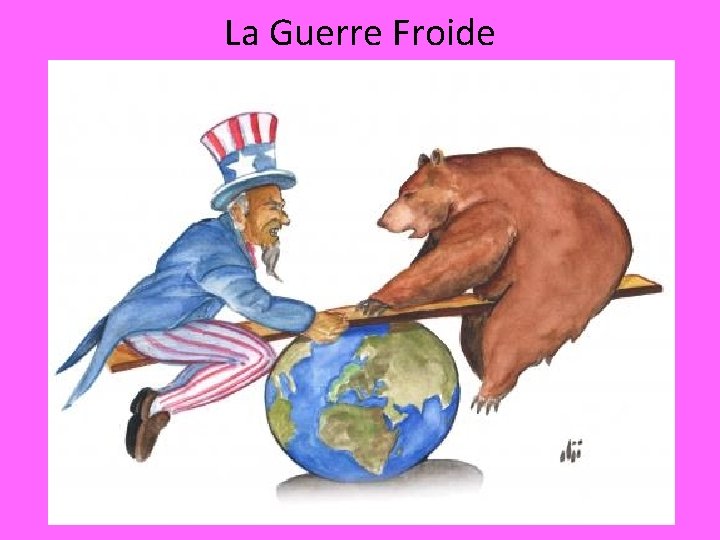 La Guerre Froide 