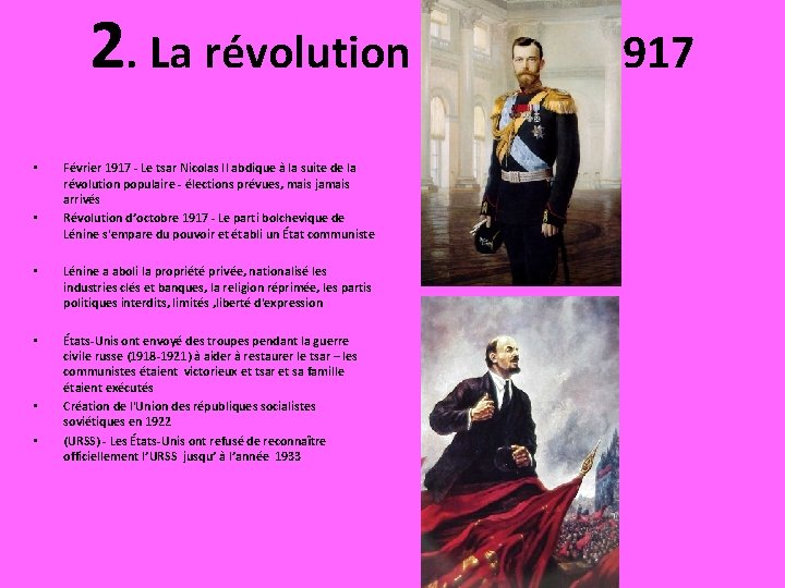 2. La révolution russe de 1917 • • Février 1917 - Le tsar Nicolas