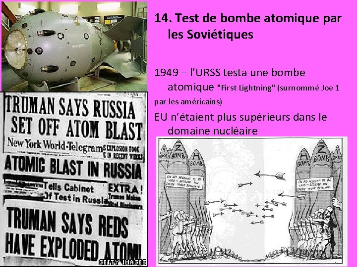14. Test de bombe atomique par les Soviétiques 1949 – l’URSS testa une bombe