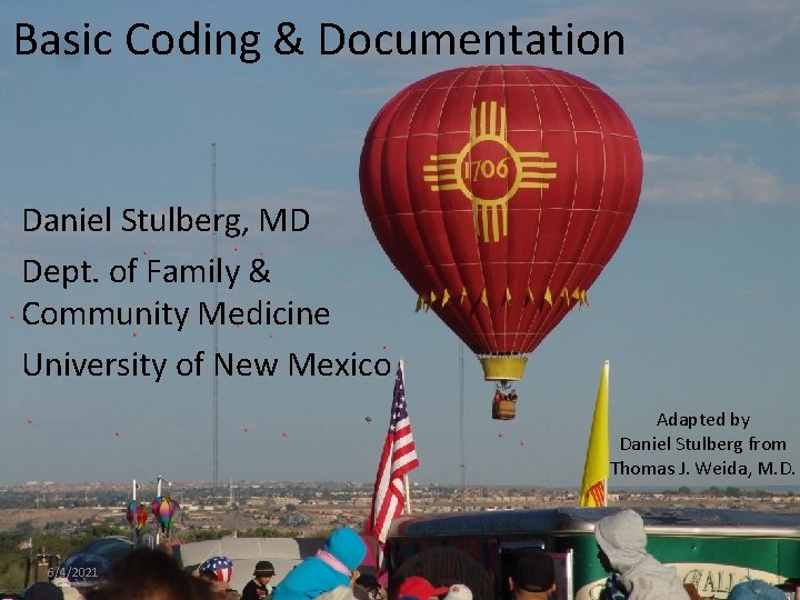 Basic Coding & Documentation Daniel Stulberg, MD Dept. of Family & Community Medicine University