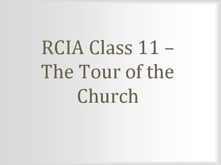 RCIA Class 11 – The Tour of the Church 