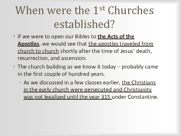 st 1 When were the Churches established? • If we were to open our