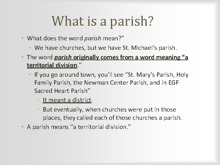 What is a parish? • What does the word parish mean? ” • We