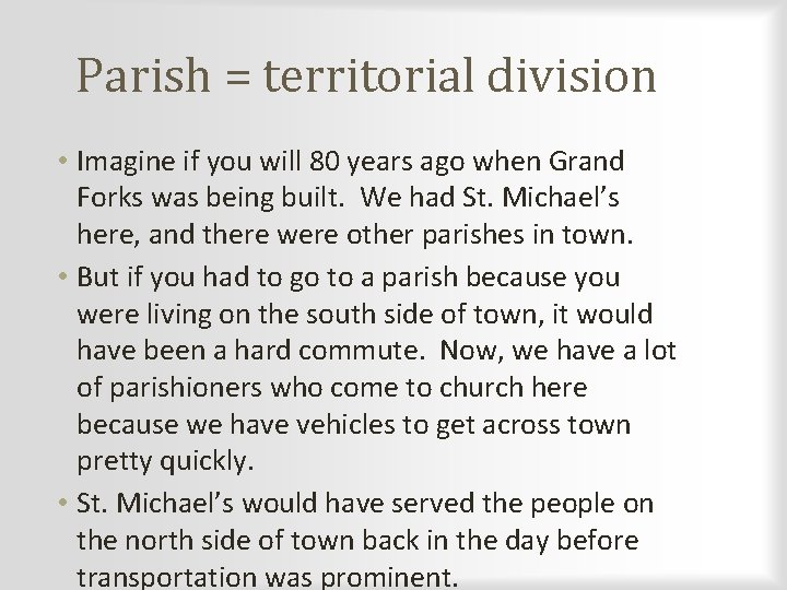 Parish = territorial division • Imagine if you will 80 years ago when Grand