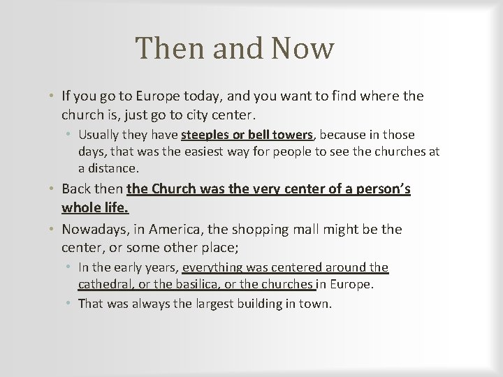 Then and Now • If you go to Europe today, and you want to