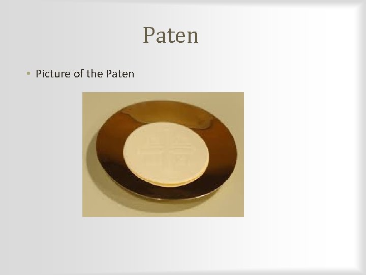 Paten • Picture of the Paten 
