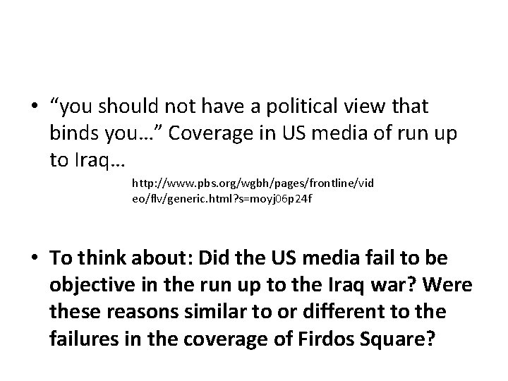  • “you should not have a political view that binds you…” Coverage in