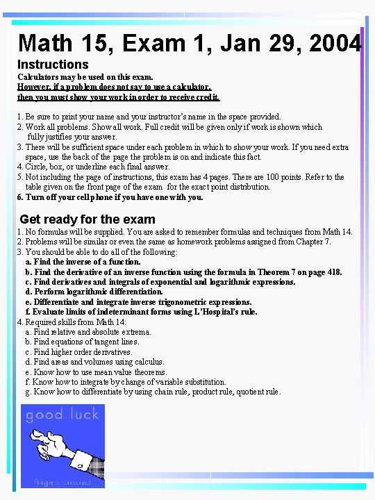 Math 15 Exam 1 Jan 29 2004 Instructions