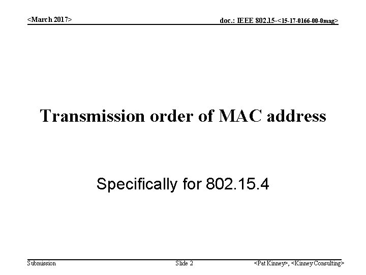 <March 2017> doc. : IEEE 802. 15 -<15 -17 -0166 -00 -0 mag> Transmission