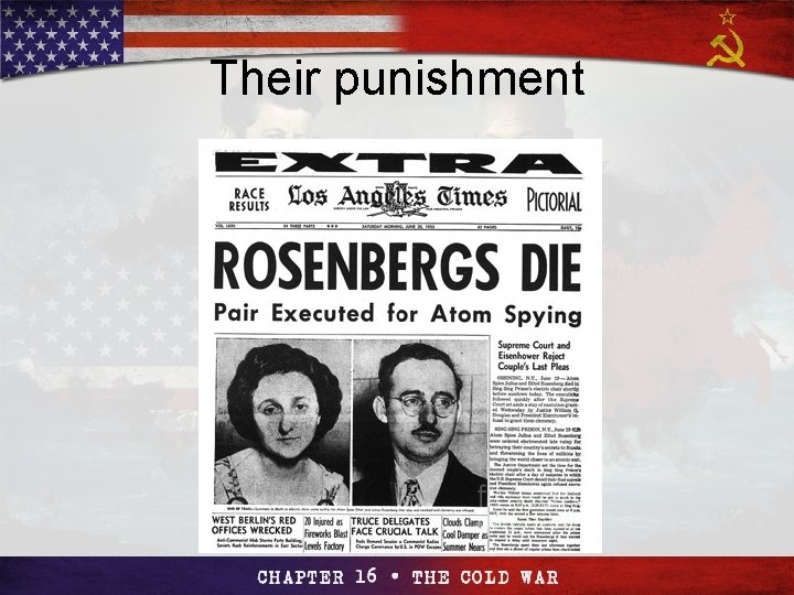 Section 4 Their punishment The Cold The War Cold Begins War at Home 