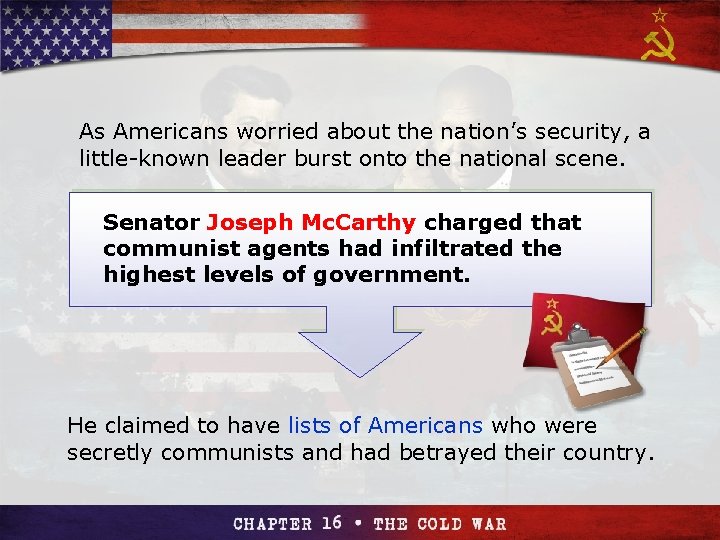 Section 4 As Americans worried about the nation’s security, a little-known leader burst onto