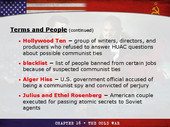 Section 4 Terms and People (continued) • Hollywood Ten − group of writers, directors,