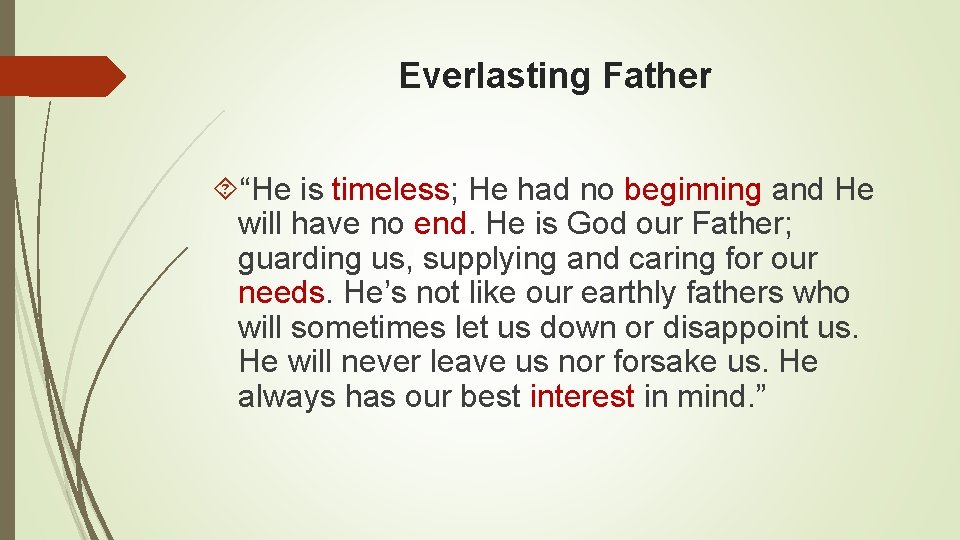 Everlasting Father “He is timeless; He had no beginning and He will have no