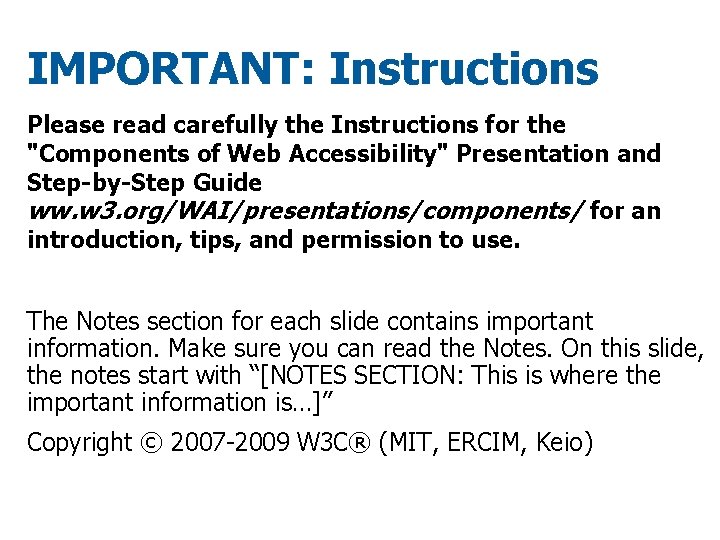 IMPORTANT: Instructions Please read carefully the Instructions for the "Components of Web Accessibility" Presentation