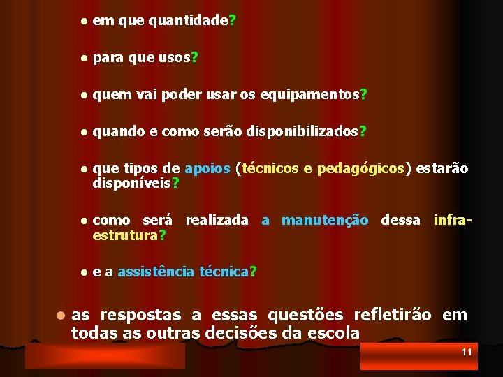 l l em que quantidade? l para que usos? l quem vai poder usar