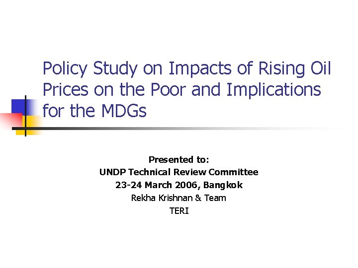 Policy Study on Impacts of Rising Oil Prices on the Poor and Implications for