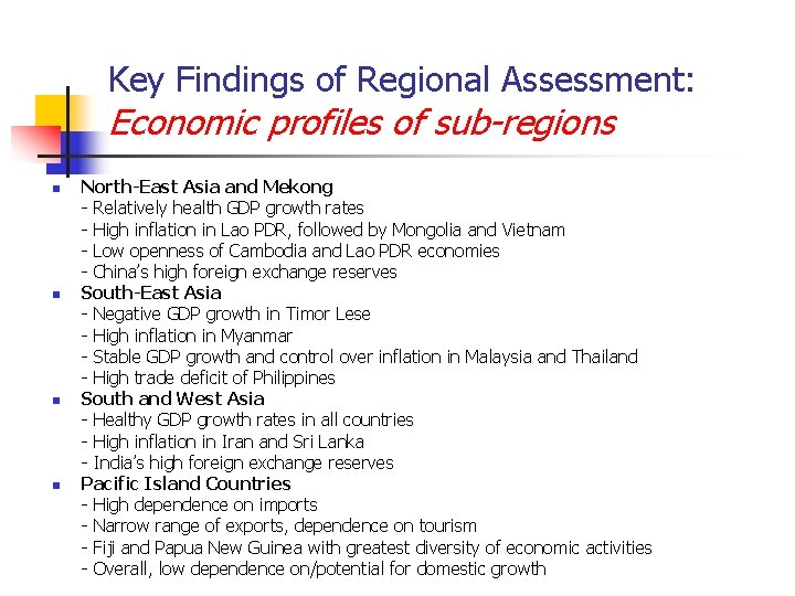 Key Findings of Regional Assessment: Economic profiles of sub-regions n n North-East Asia and