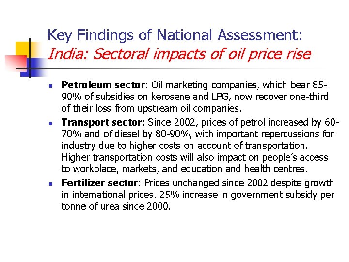 Key Findings of National Assessment: India: Sectoral impacts of oil price rise n n