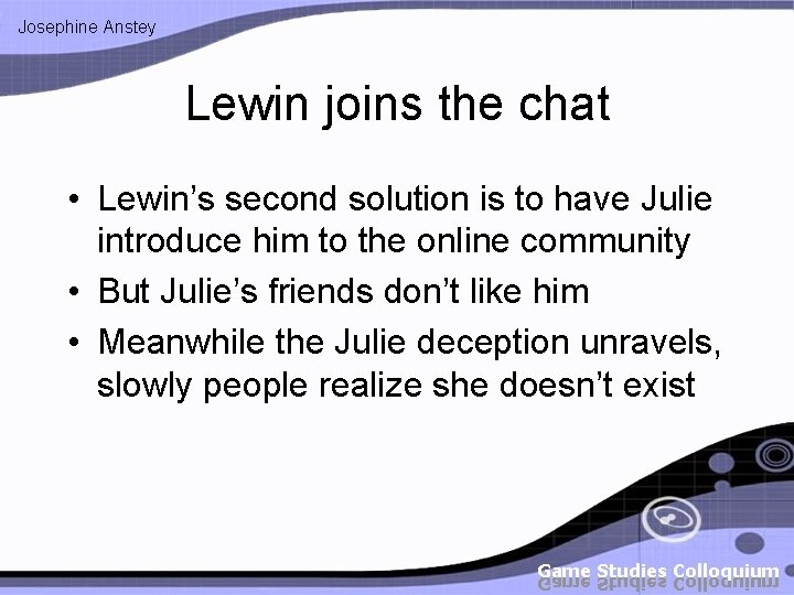 Josephine Anstey Lewin joins the chat • Lewin’s second solution is to have Julie Josephine Anstey Lewin joins the chat • Lewin’s second solution is to have Julie