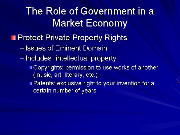 The Role of Government in a Market Economy Protect Private Property Rights – Issues