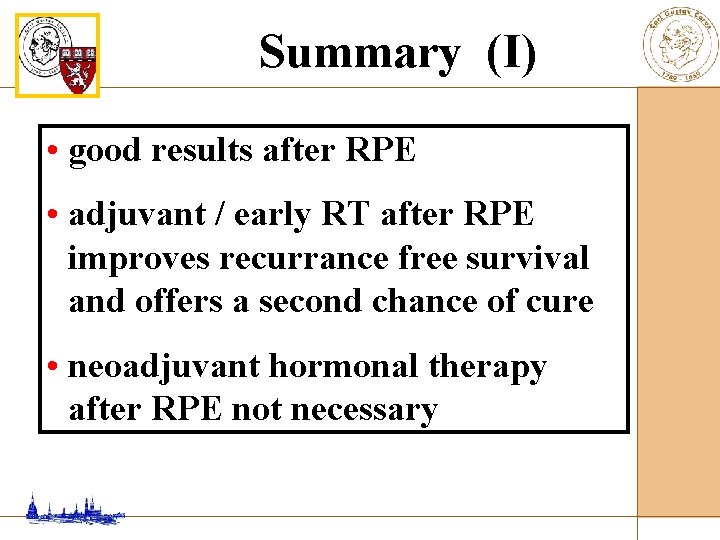 Summary (I) • good results after RPE • adjuvant / early RT after RPE