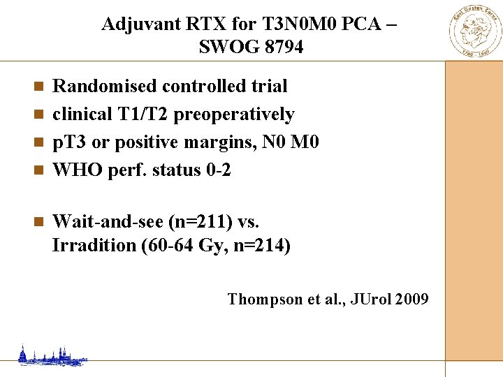 Adjuvant RTX for T 3 N 0 M 0 PCA – SWOG 8794 Randomised