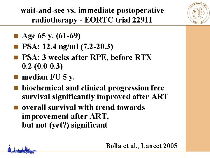 wait-and-see vs. immediate postoperative radiotherapy - EORTC trial 22911 n n n Age 65