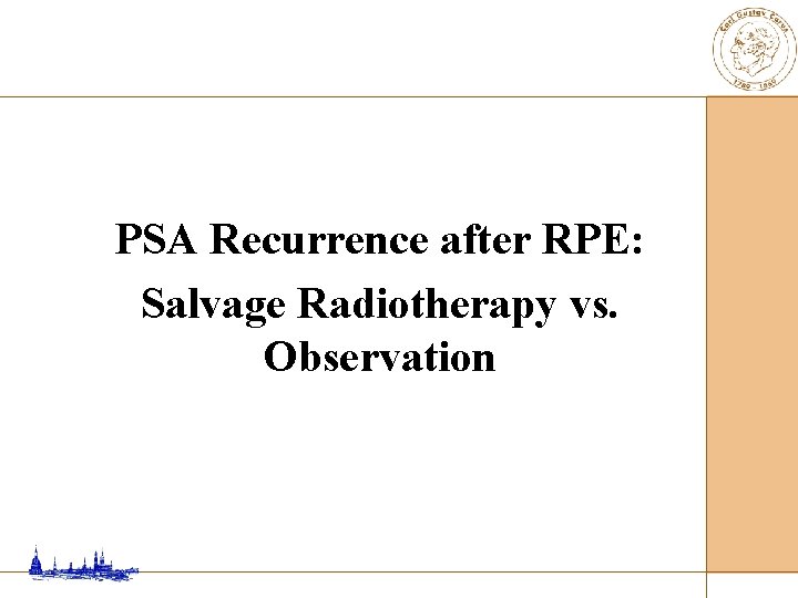 PSA Recurrence after RPE: Salvage Radiotherapy vs. Observation 