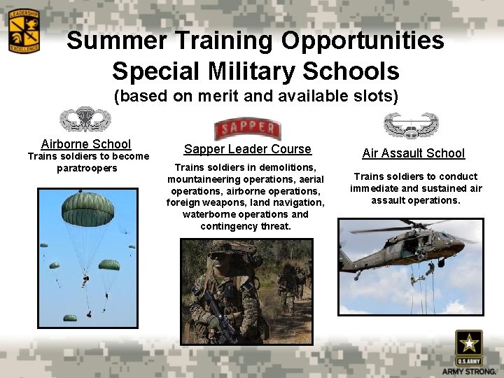 Summer Training Opportunities Special Military Schools (based on merit and available slots) Airborne School