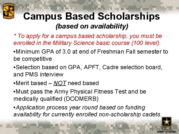 Campus Based Scholarships (based on availability) * To apply for a campus based scholarship,