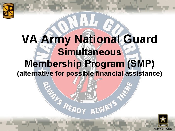 VA Army National Guard Simultaneous Membership Program (SMP) (alternative for possible financial assistance) 