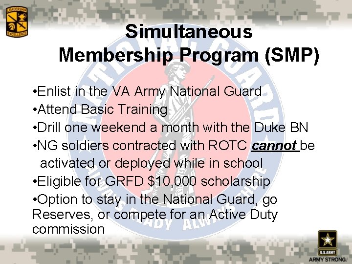 Simultaneous Membership Program (SMP) • Enlist in the VA Army National Guard • Attend