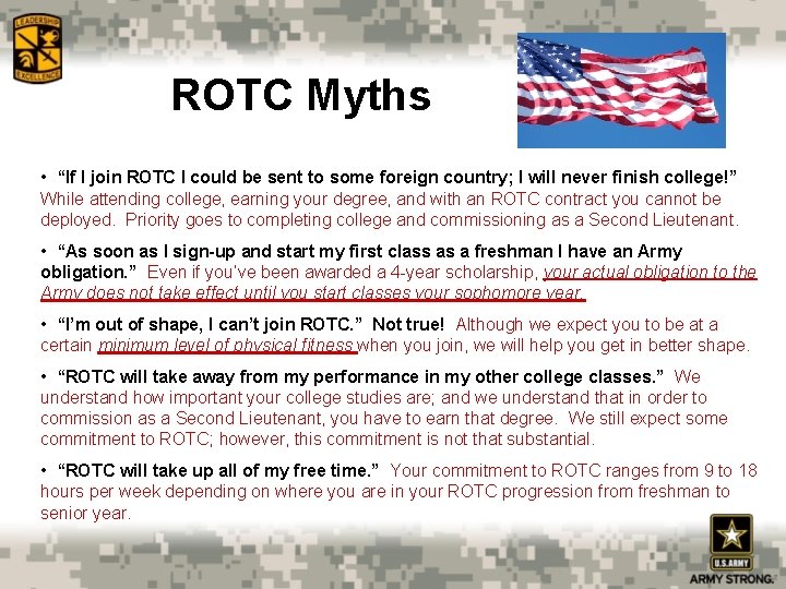 ROTC Myths • “If I join ROTC I could be sent to some foreign