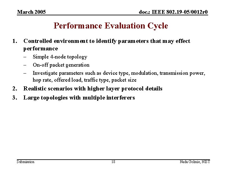 March 2005 doc. : IEEE 802. 19 -05/0012 r 0 Performance Evaluation Cycle 1.