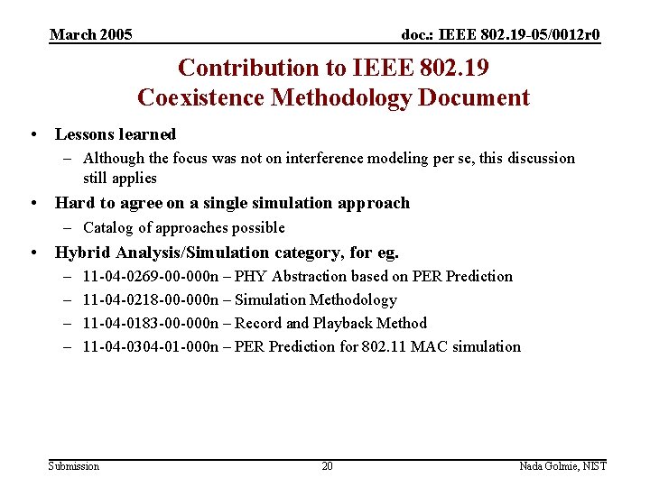 March 2005 doc. : IEEE 802. 19 -05/0012 r 0 Contribution to IEEE 802.