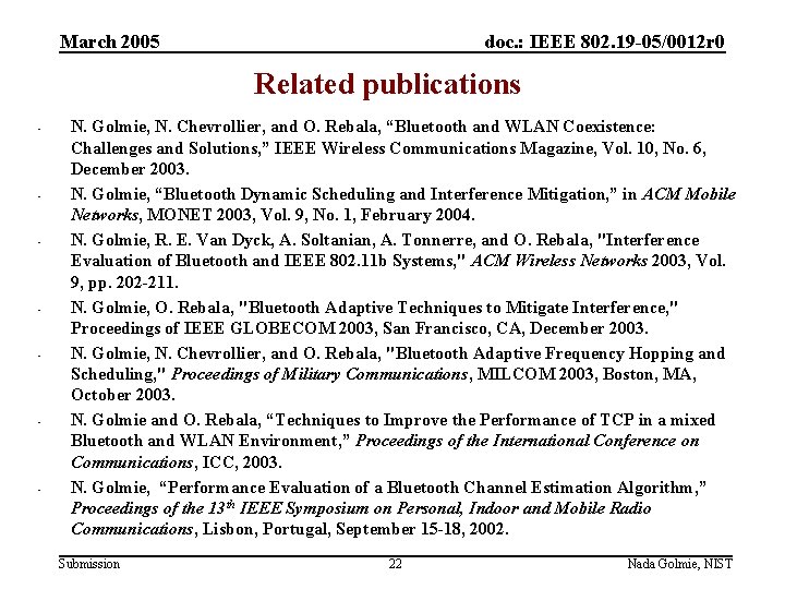 March 2005 doc. : IEEE 802. 19 -05/0012 r 0 Related publications - -