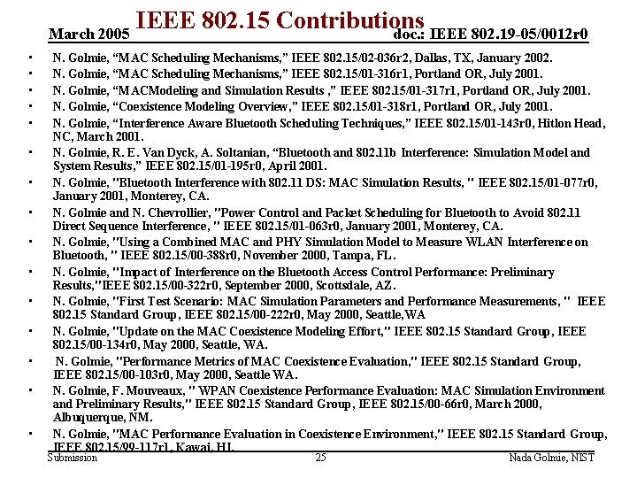 March 2005 • • • • IEEE 802. 15 Contributions doc. : IEEE 802.