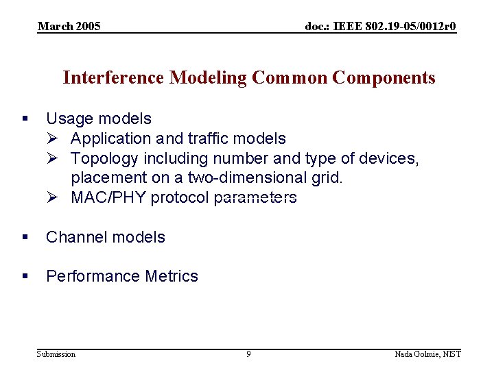 March 2005 doc. : IEEE 802. 19 -05/0012 r 0 Interference Modeling Common Components