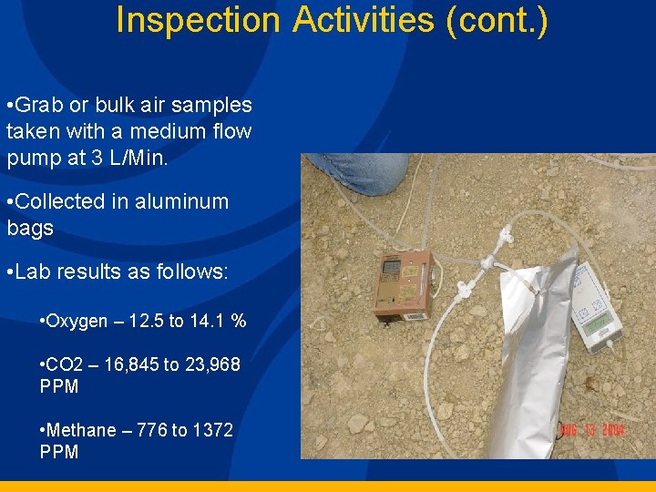 Inspection Activities (cont. ) • Grab or bulk air samples taken with a medium Inspection Activities (cont. ) • Grab or bulk air samples taken with a medium