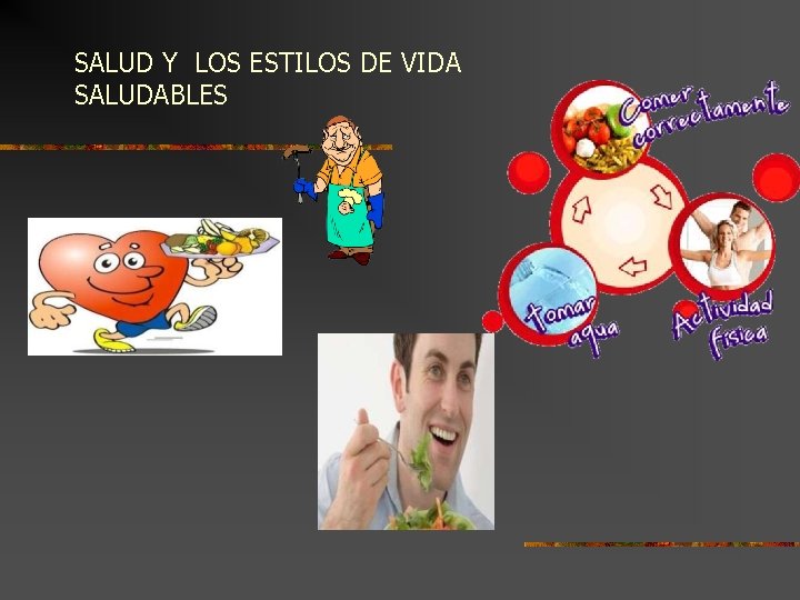 SALUD Y LOS ESTILOS DE VIDA SALUDABLES 