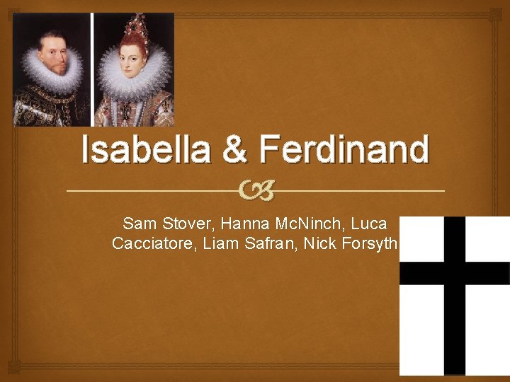 Isabella & Ferdinand Sam Stover, Hanna Mc. Ninch, Luca Cacciatore, Liam Safran, Nick Forsyth