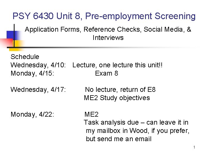 PSY 6430 Unit 8, Pre-employment Screening Application Forms, Reference Checks, Social Media, & Interviews