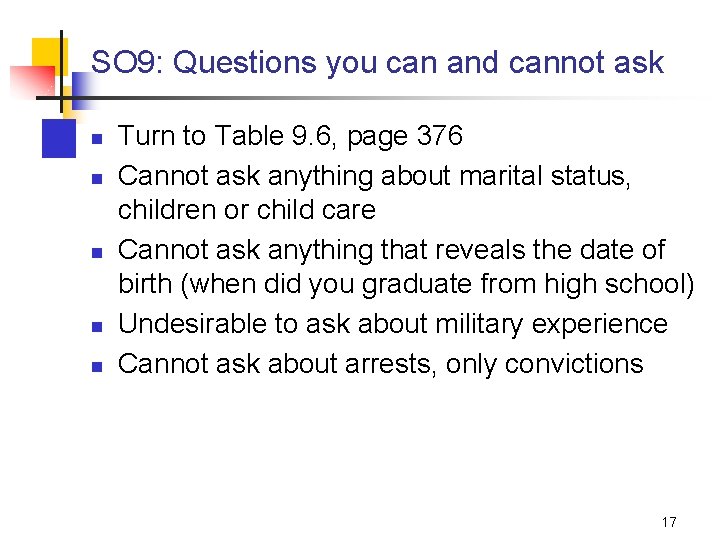 SO 9: Questions you can and cannot ask n n n Turn to Table